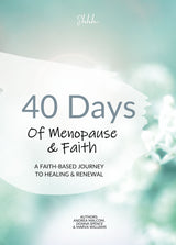 40 Days of Menopause & Faith