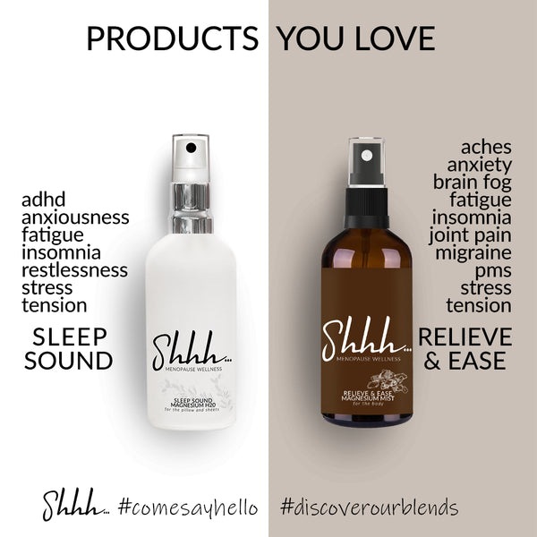 Shhh... Menopause Wellness – Products you love – Sleep Sound – Relieve & Ease
