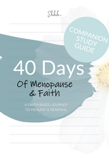 STUDY COMPANION to 40 Days of Menopause & Faith